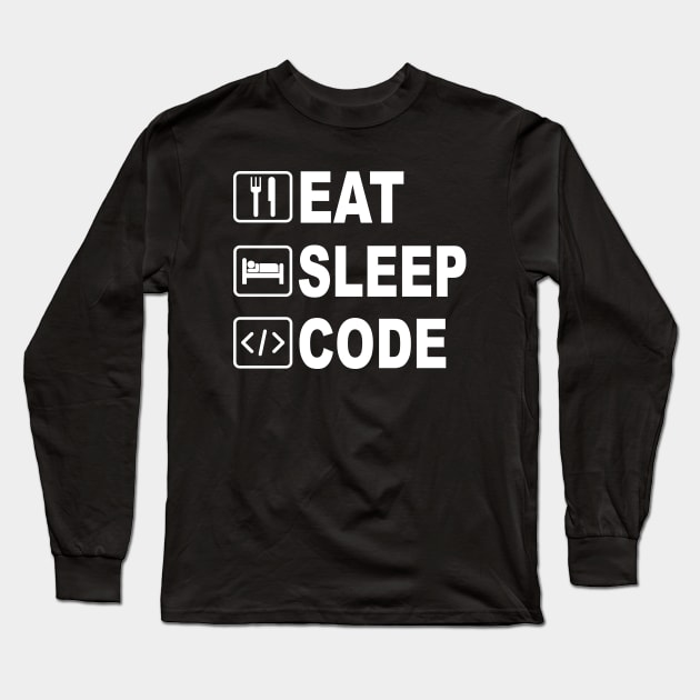 Eat Sleep Code Long Sleeve T-Shirt by ChrifBouglas